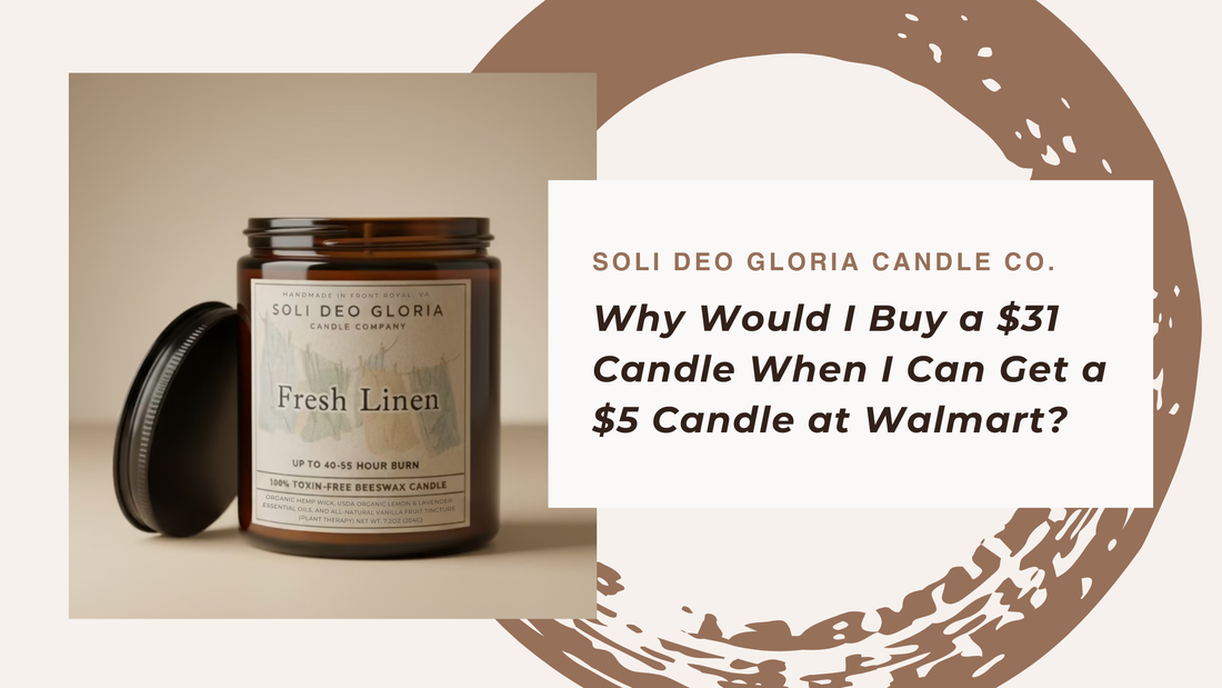 Why Would I Buy a $31 Candle When I Can Get a $5 Candle at Walmart?